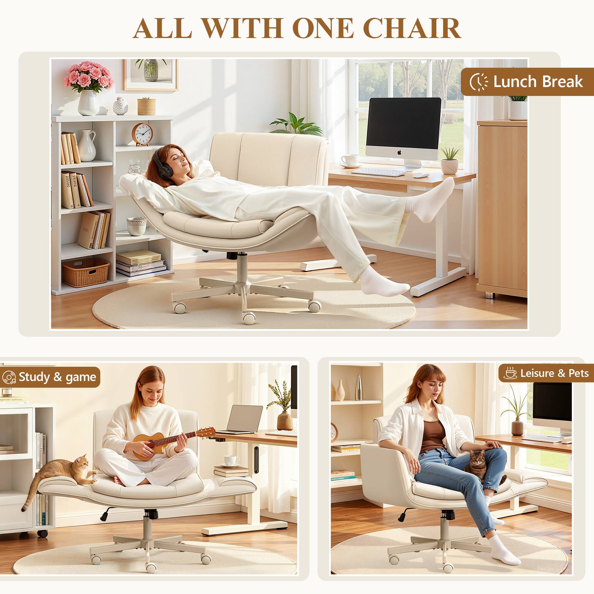 ALL WITH ONE CHAIR

Lunch Break

Study & game

Leisure & Pets