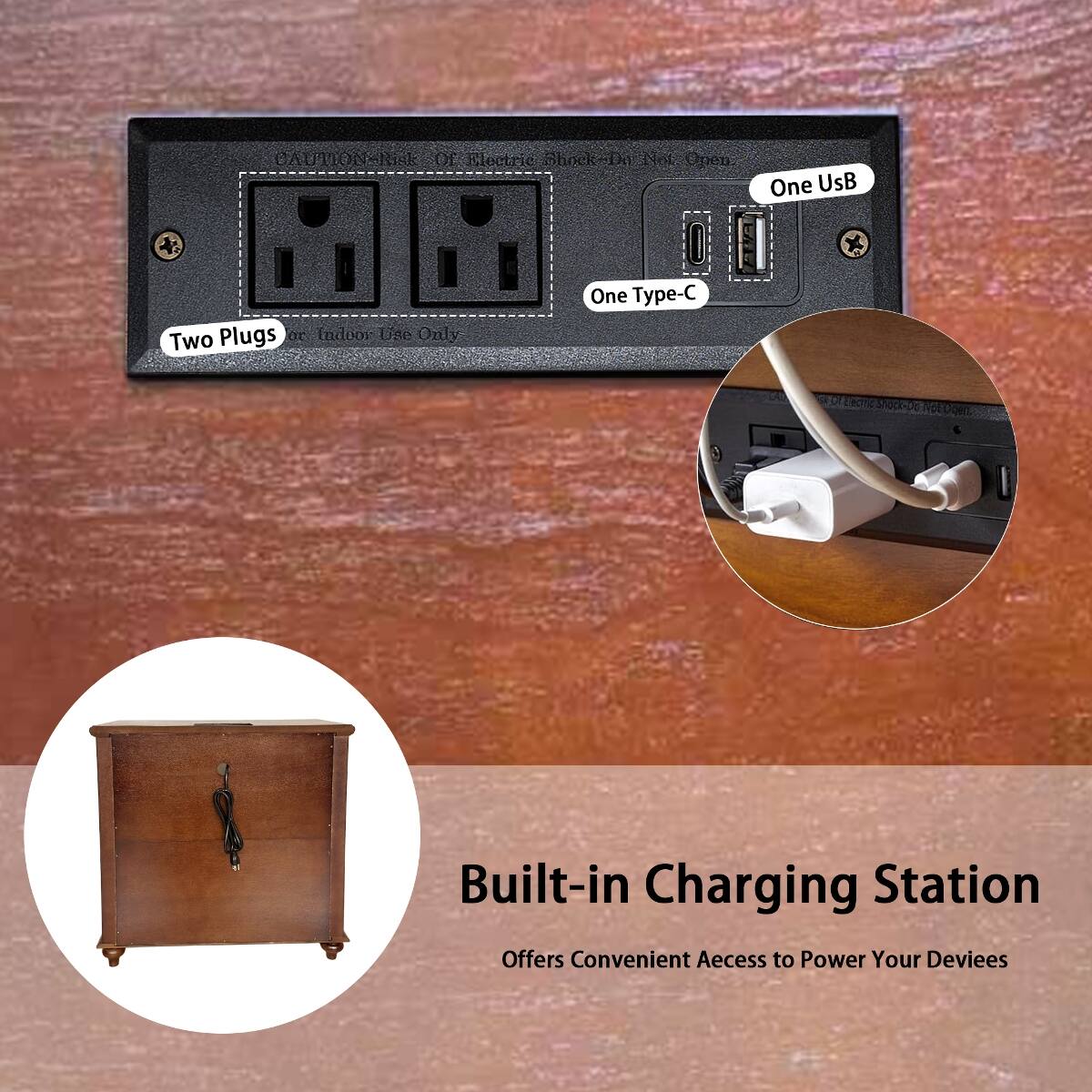 CAUTION - Risk Of Electric Shock - Do Not Open.  
One USB  
One Type-C  
Two Plugs or Indoor Use Only  

Built-in Charging Station  
Offers Convenient Access to Power Your Devices