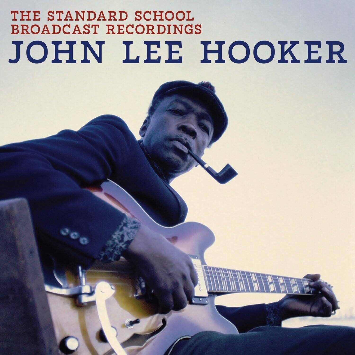 THE STANDARD SCHOOL BROADCAST RECORDINGS  
JOHN LEE HOOKER