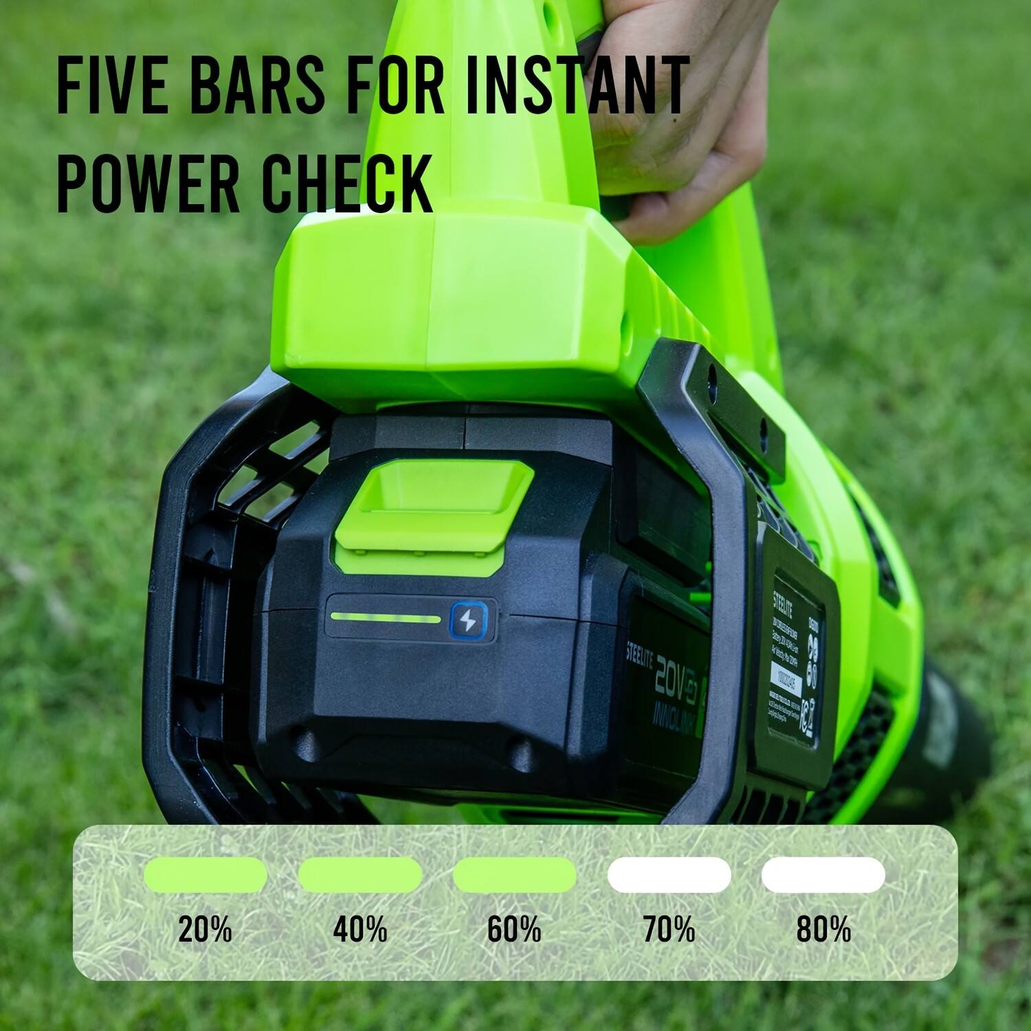 FIVE BARS FOR INSTANT POWER CHECK

20% 40% 60% 70% 80%