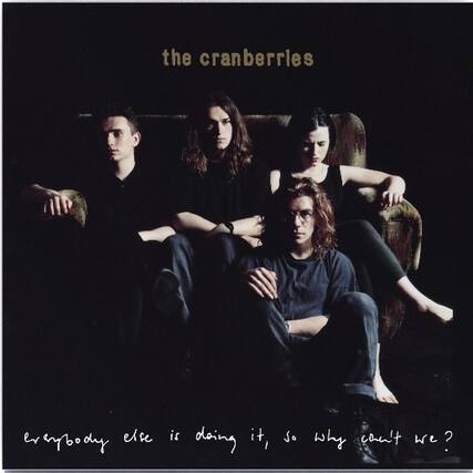 the cranberries
everybody else is doing it, so why can't we?