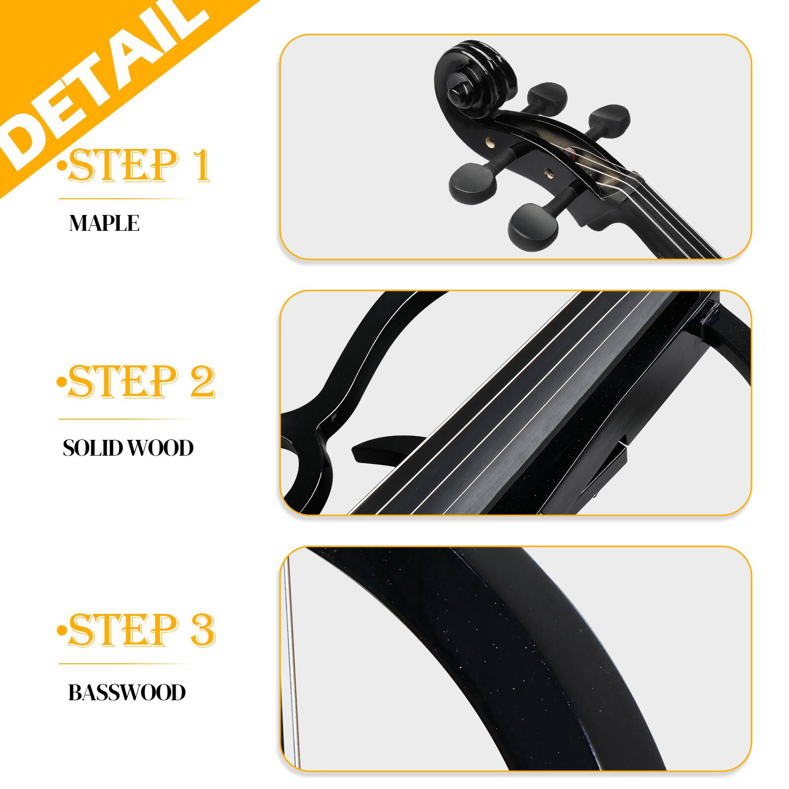 DETAIL  
- STEP 1  
  MAPLE  
- STEP 2  
  SOLID WOOD  
- STEP 3  
  BASSWOOD