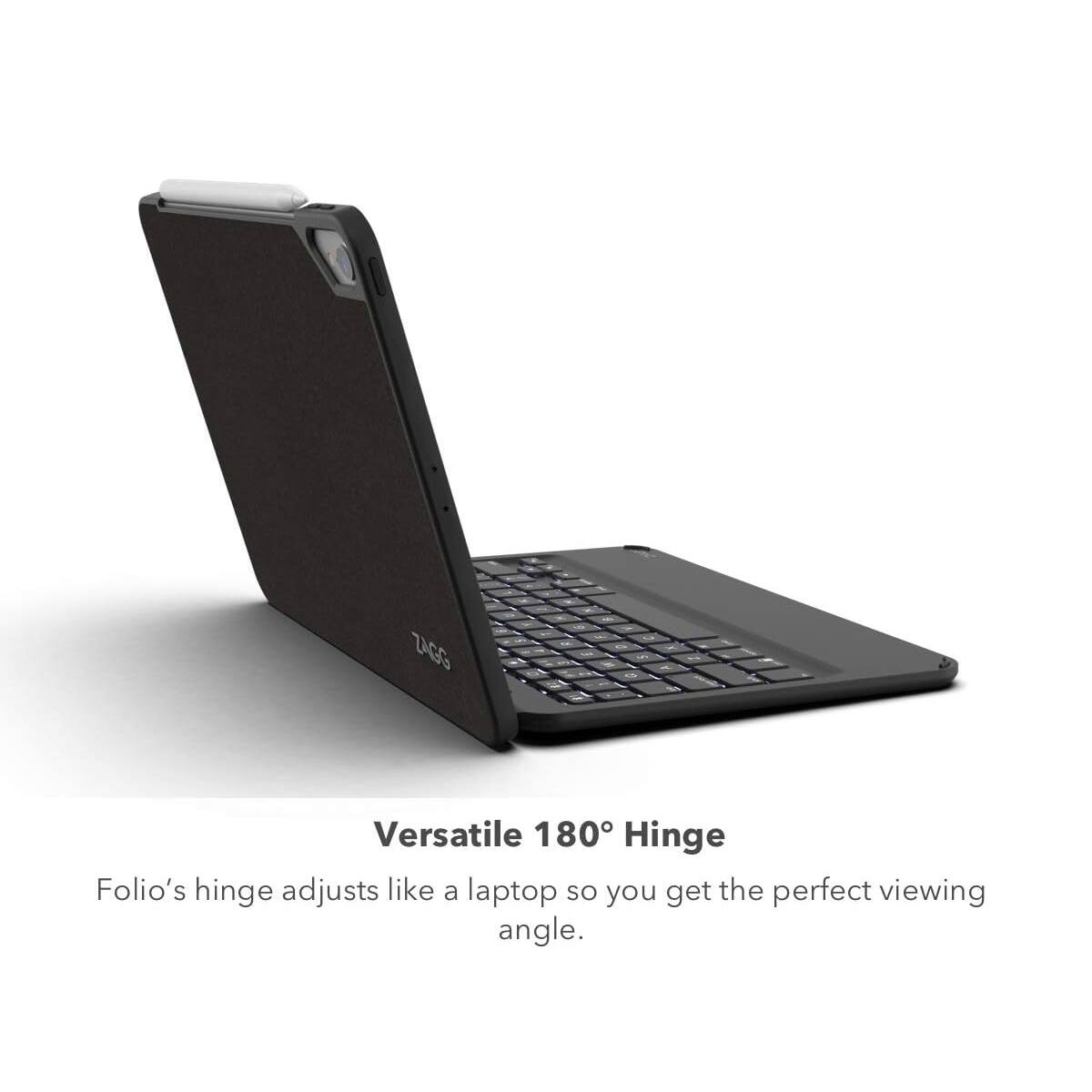 Versatile 180° Hinge  
Folio's hinge adjusts like a laptop so you get the perfect viewing angle.
