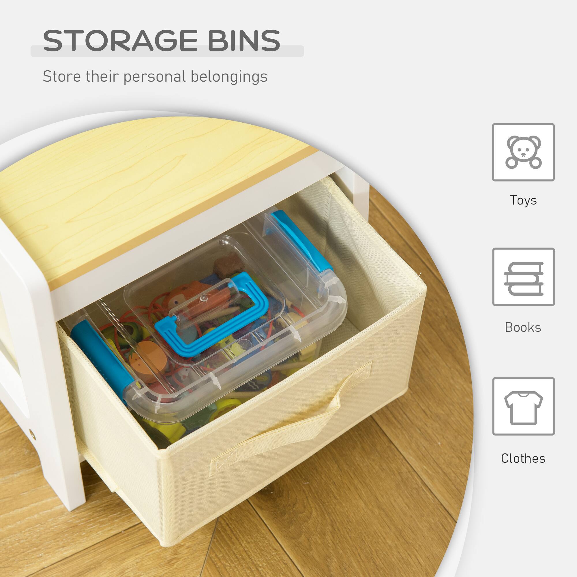 STORAGE BINS  
Store their personal belongings  

Toys  
Books  
Clothes