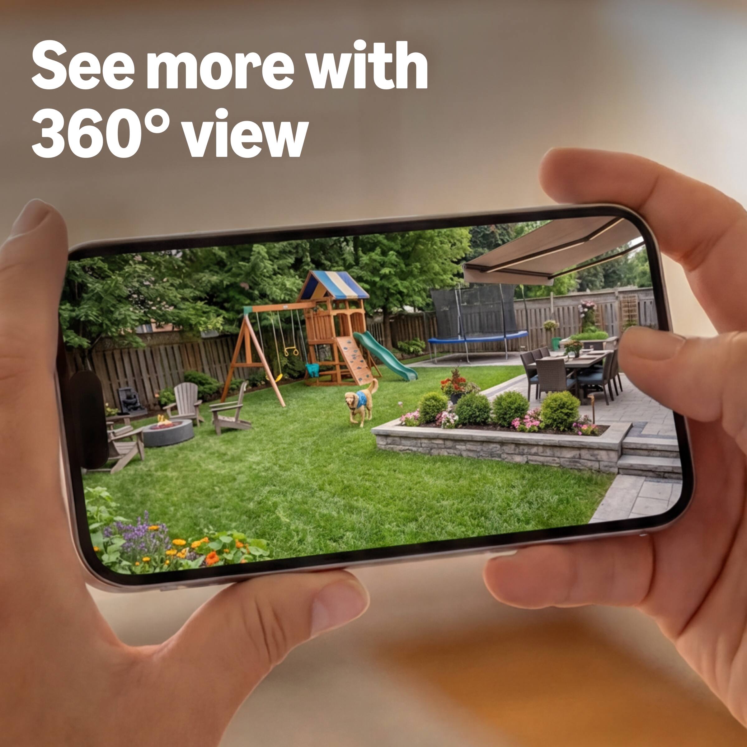 See more with 360° view