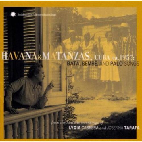 Lydia Cabrera - Havana and Matanzas, Cuba 1957: Bata, Bembe and Palo Songs   - COMPACT DISCS [CD] price history on PriceWatchPro