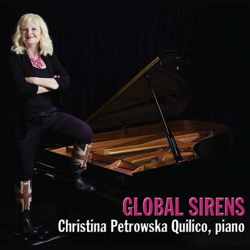 GLOBAL SIRENS  
Christina Petrowska Quilico, piano
