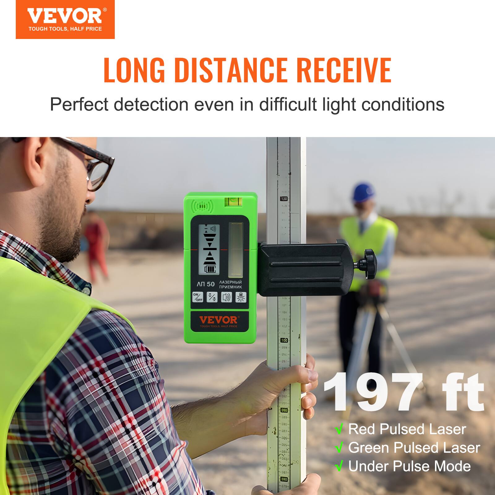 VEVOR TOUGH TOOLS. HALF PRICE LONG DISTANCE RECEIVE

Perfect detection even in difficult light conditions

197 ft

Red Pulsed Laser
Green Pulsed Laser
Under Pulse Mode