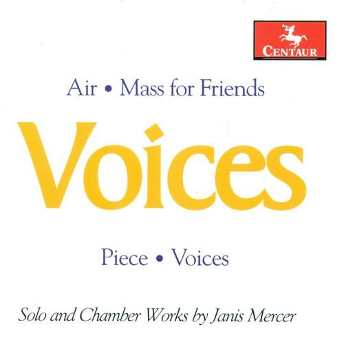 Air • Mass for Friends  
Voices  
Piece • Voices  

Solo and Chamber Works by Janis Mercer  

CENTAUR