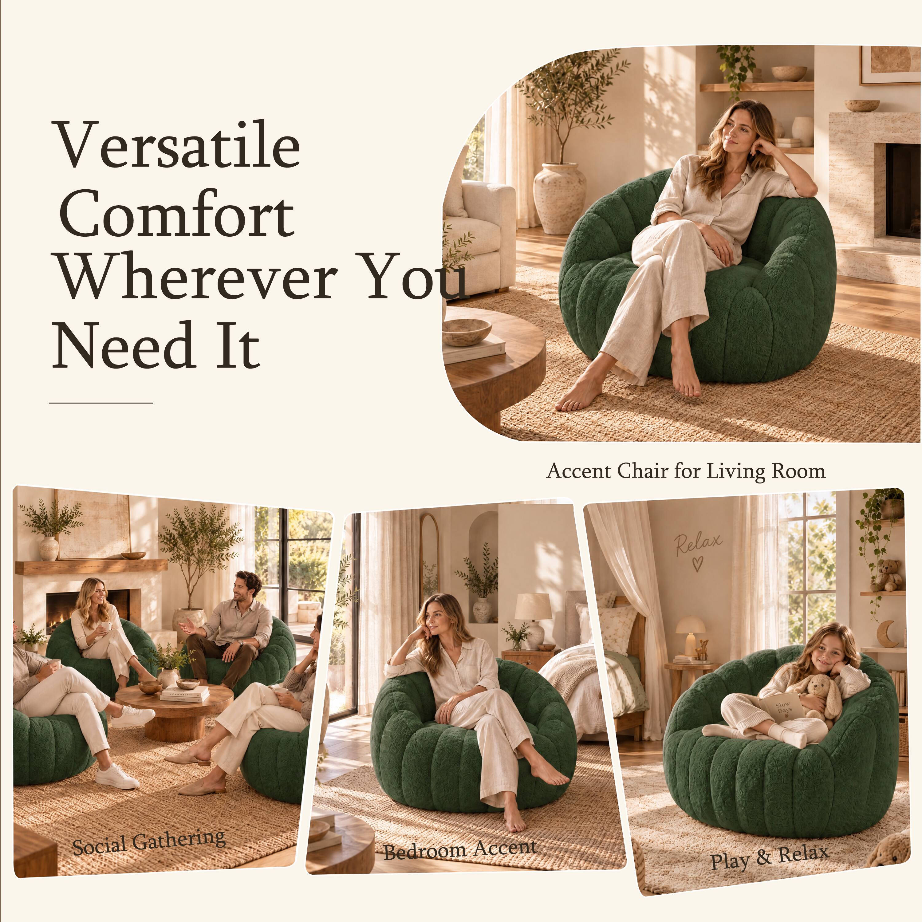Versatile Comfort Wherever You Need It

Accent Chair for Living Room

Social Gathering

Bedroom Accent

Play & Relax
