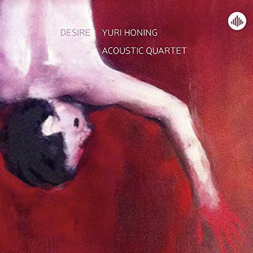 DESIRE  
YURI HONING  
ACOUSTIC QUARTET