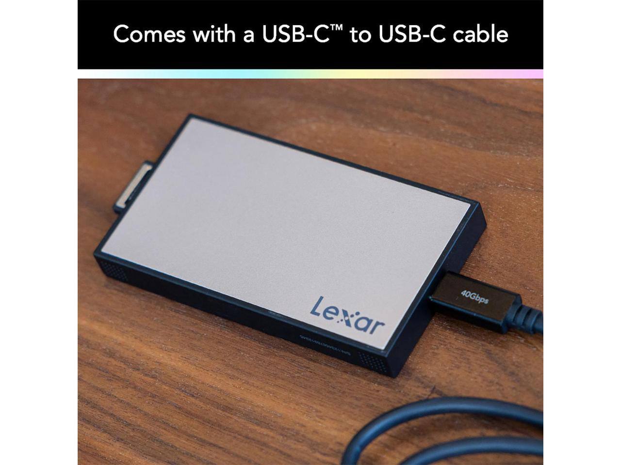 Comes with a USB-C™ to USB-C cable

Lexar

40Gbps