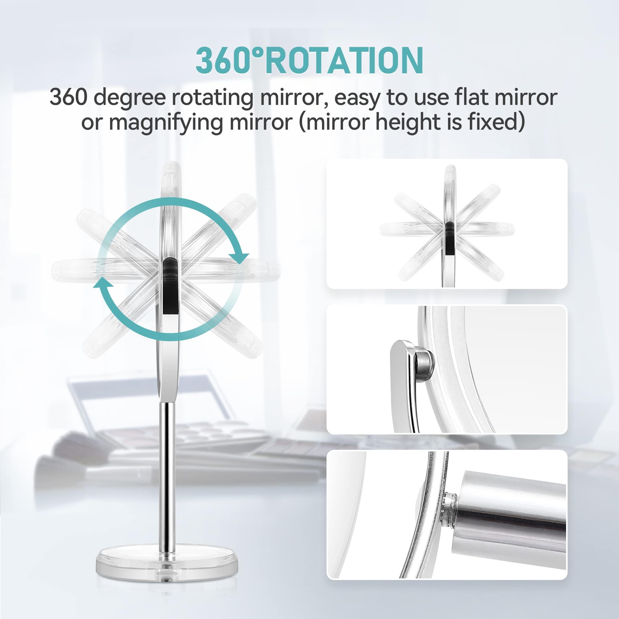 360° ROTATION  
360 degree rotating mirror, easy to use flat mirror or magnifying mirror (mirror height is fixed)