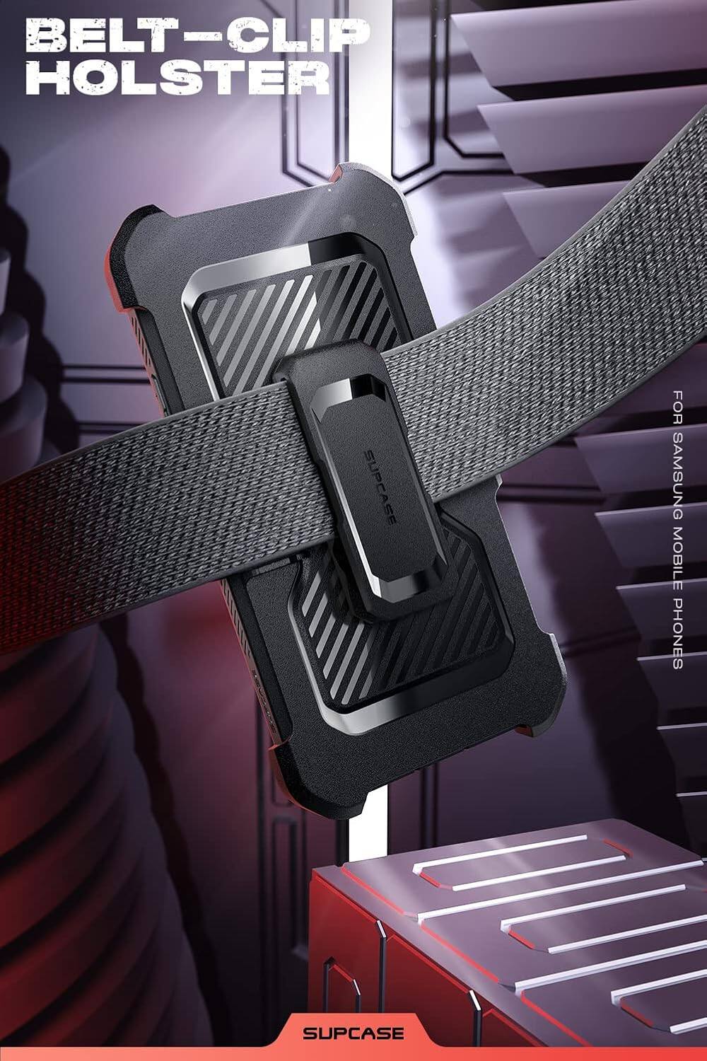 BELT-CLIP HOLSTER

FOR SAMSUNG MOBILE PHONES

SUPCASE