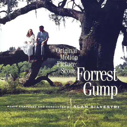 Original Motion Picture Score
Forrest Gump
MUSIC COMPOSED AND CONDUCTED BY ALAN SILVESTRI