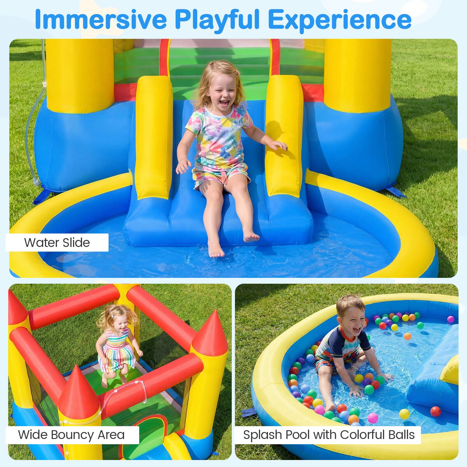 Immersive Playful Experience

- Water Slide
- Wide Bouncy Area
- Splash Pool with Colorful Balls