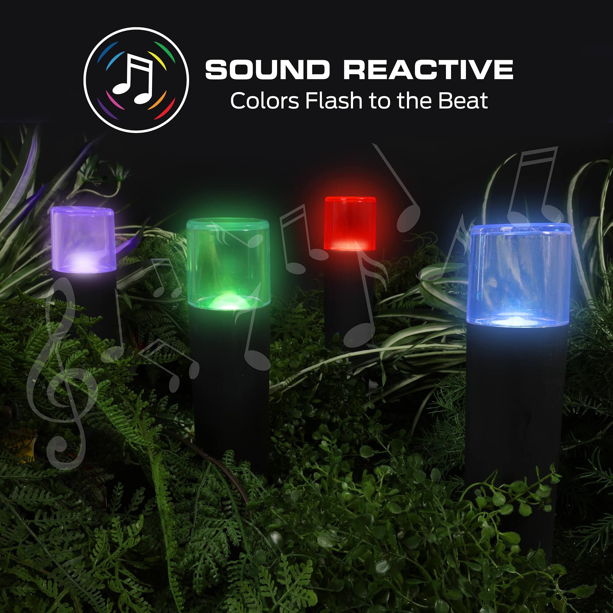 SOUND REACTIVE  
Colors Flash to the Beat