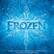Disney FROZEN
Original Songs by Kristen Anderson-Lopez and Robert Lopez
Original Score by Christophe Beck