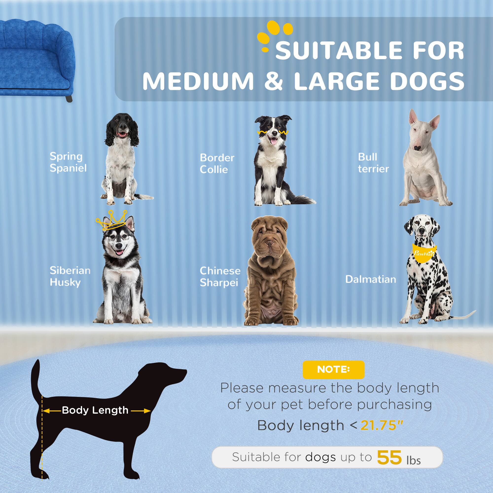 SUITABLE FOR MEDIUM & LARGE DOGS

Spring Spaniel  
Border Collie  
Bull terrier  
Siberian Husky  
Chinese Sharpei  
Dalmatian  

NOTE:  
Please measure the body length of your pet before purchasing  
Body length < 21.75"  
Suitable for dogs up to 55 lbs