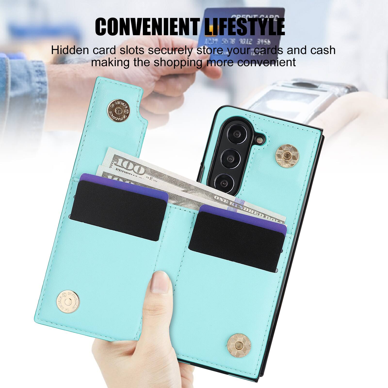 CONVENIENT LIFESTYLE

Hidden card slots securely store your cards and cash making the shopping more convenient

PDENIT Jaru
1237 5678 9012 3456