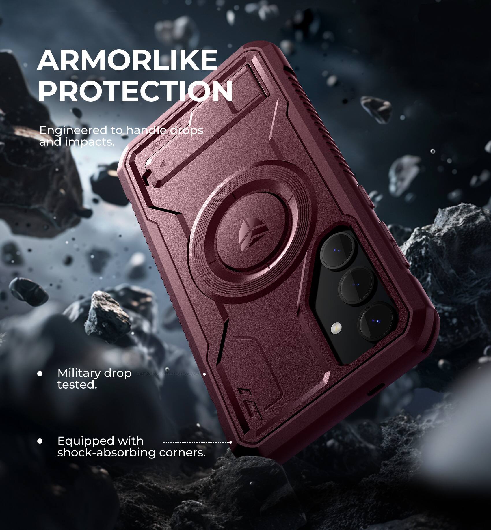 ARMORLIKE PROTECTION  
Engineered to handle drops and impacts.  
Military drop tested.  
Equipped with shock-absorbing corners.