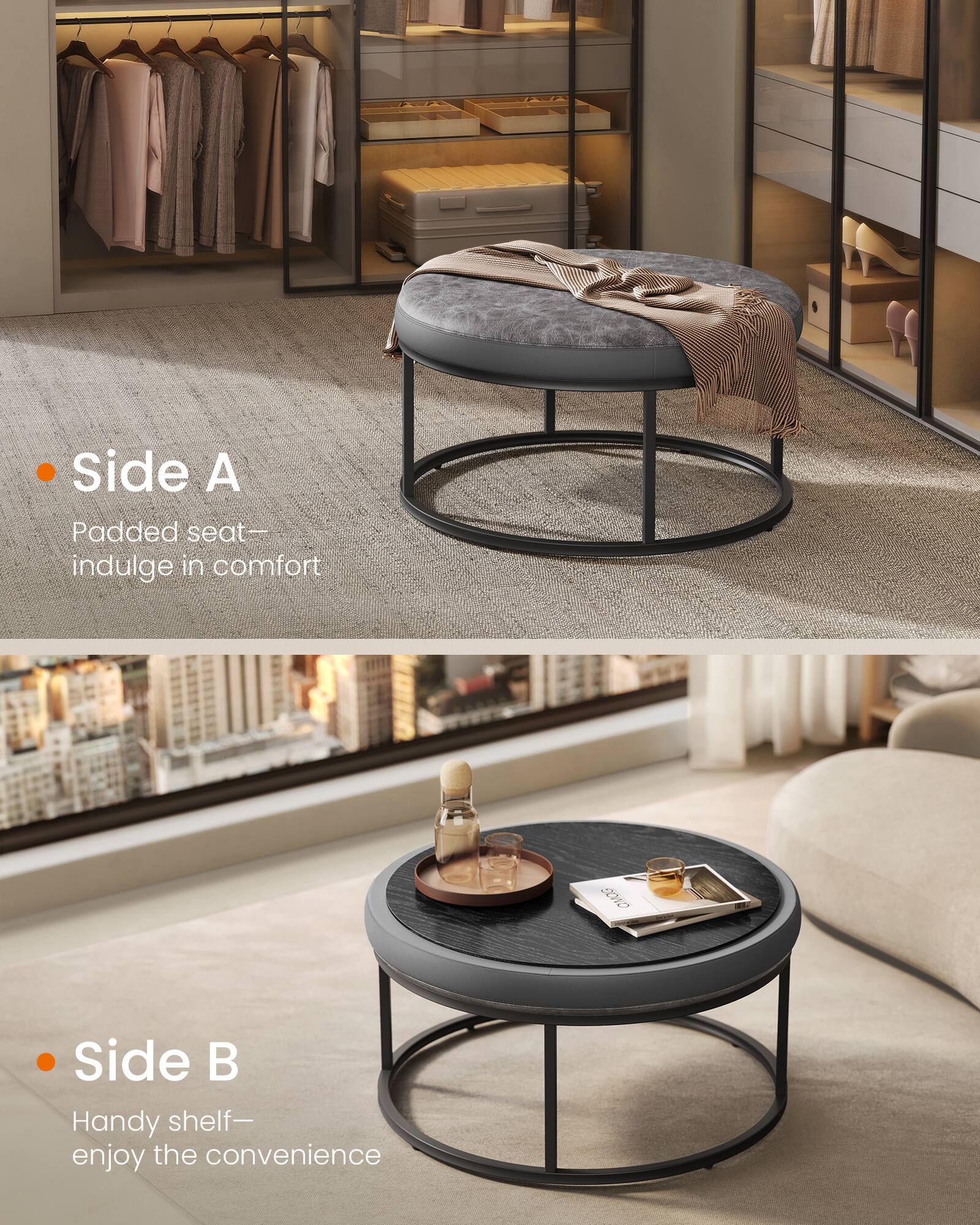 Side A  
Padded seat—indulge in comfort  

Side B  
Handy shelf—enjoy the convenience