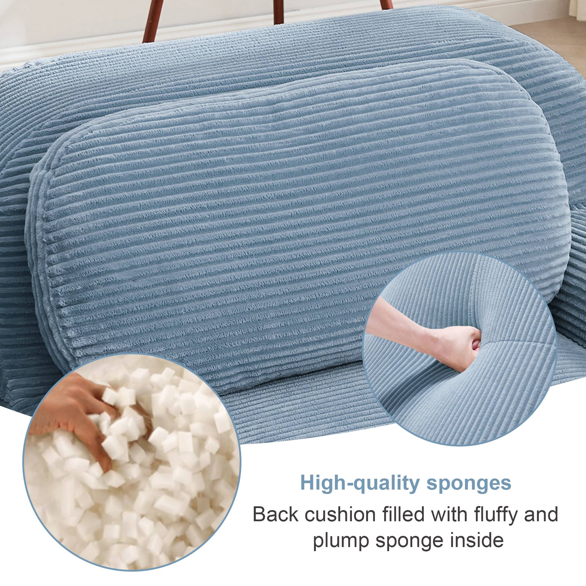 High-quality sponges  
Back cushion filled with fluffy and plump sponge inside