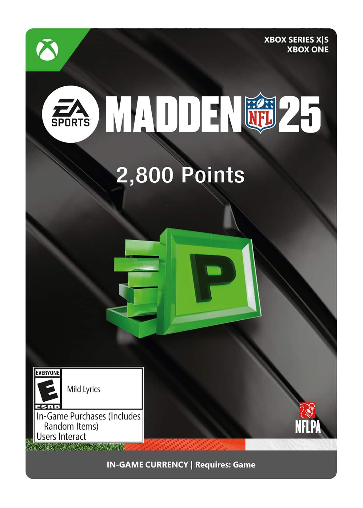 XBOX SERIES X|S EA SPORTS MADDEN NFL 25 2,800 POINTS EVERYONE E Mild Lyrics ESRB In-Game Purchases (Includes Random Items) Users Interact NFLPA IN-GAME CURRENCY I Requires: Game