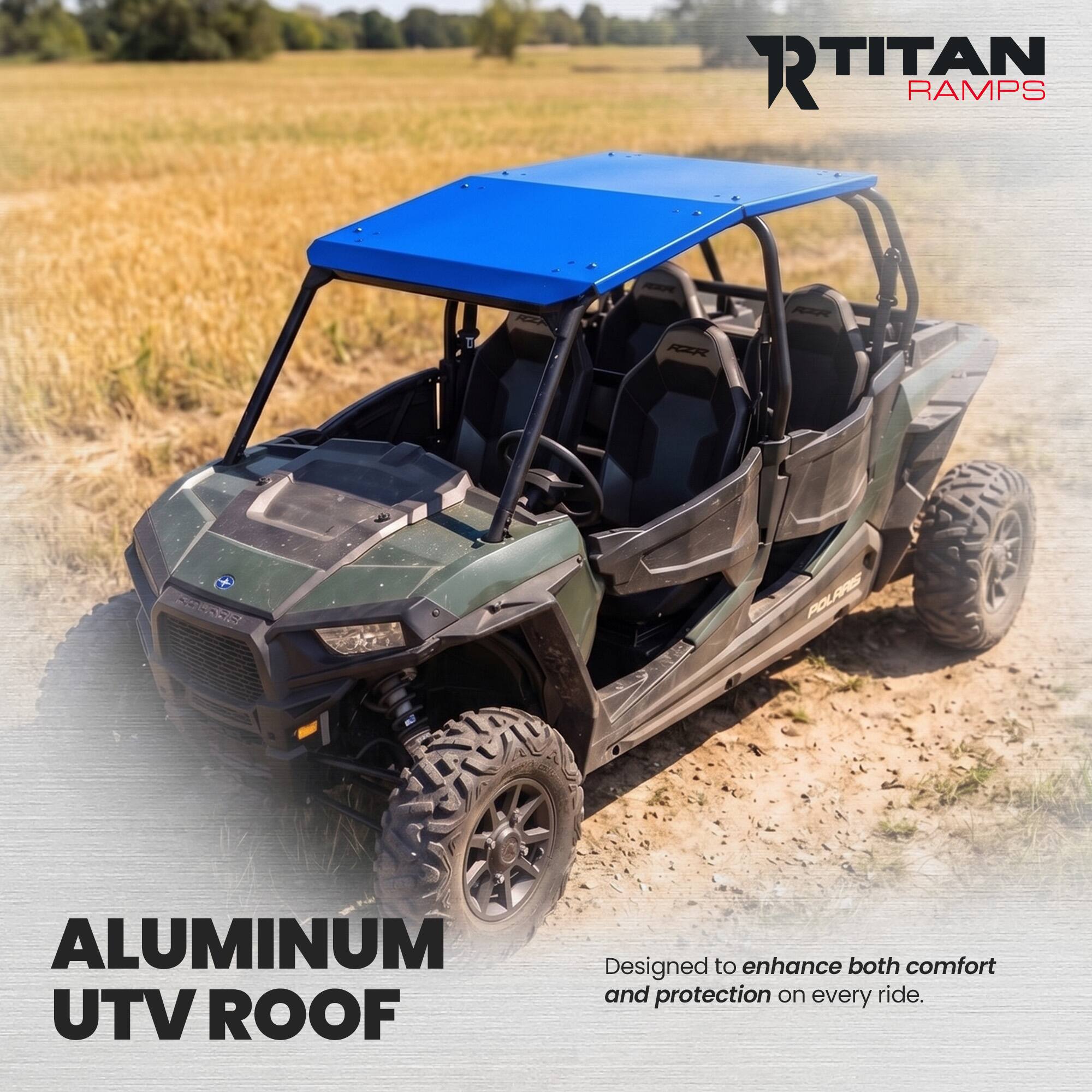 RTITAN RAMPS  
RZR  
POLARIS  
ALUMINUM UTV ROOF  
Designed to enhance both comfort and protection on every ride.