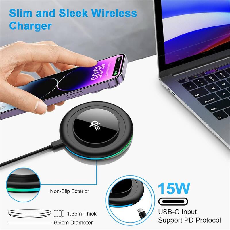 Slim and Sleek Wireless Charger

- 15W
- 1.3cm Thick
- 9.6cm Diameter
- USB-C Input Support PD Protocol
- Non-Slip Exterior
