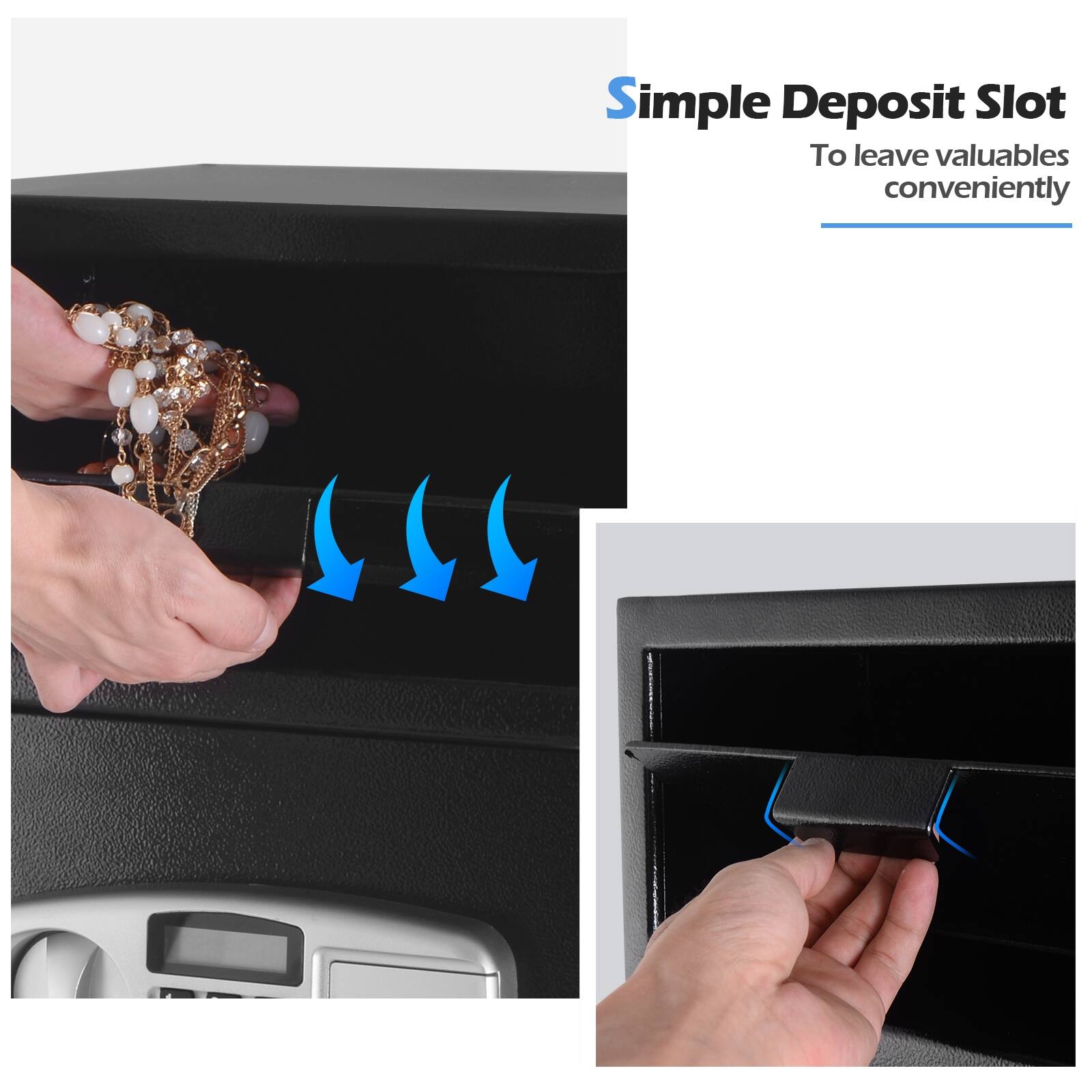 Simple Deposit Slot  
To leave valuables conveniently