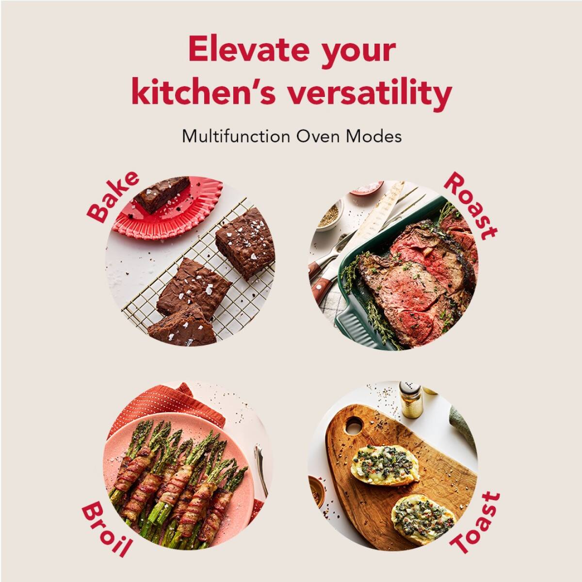 Elevate your kitchen's versatility

Multifunction Oven Modes

- Bake
- Roast
- Broil
- Toast
