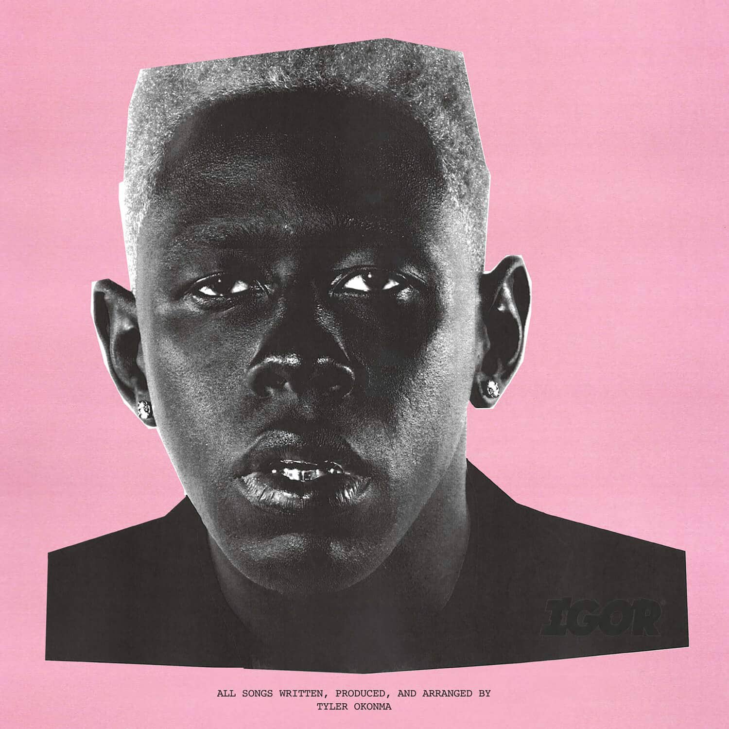IGOR

ALL SONGS WRITTEN, PRODUCED, AND ARRANGED BY TYLER OKONMA