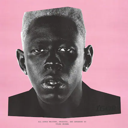 IGOR
ALL SONGS WRITTEN, PRODUCED, AND ARRANGED BY TYLER OKONMA