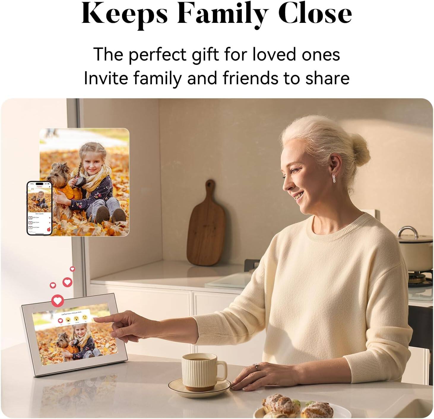 Keeps Family Close  
The perfect gift for loved ones  
Invite family and friends to share