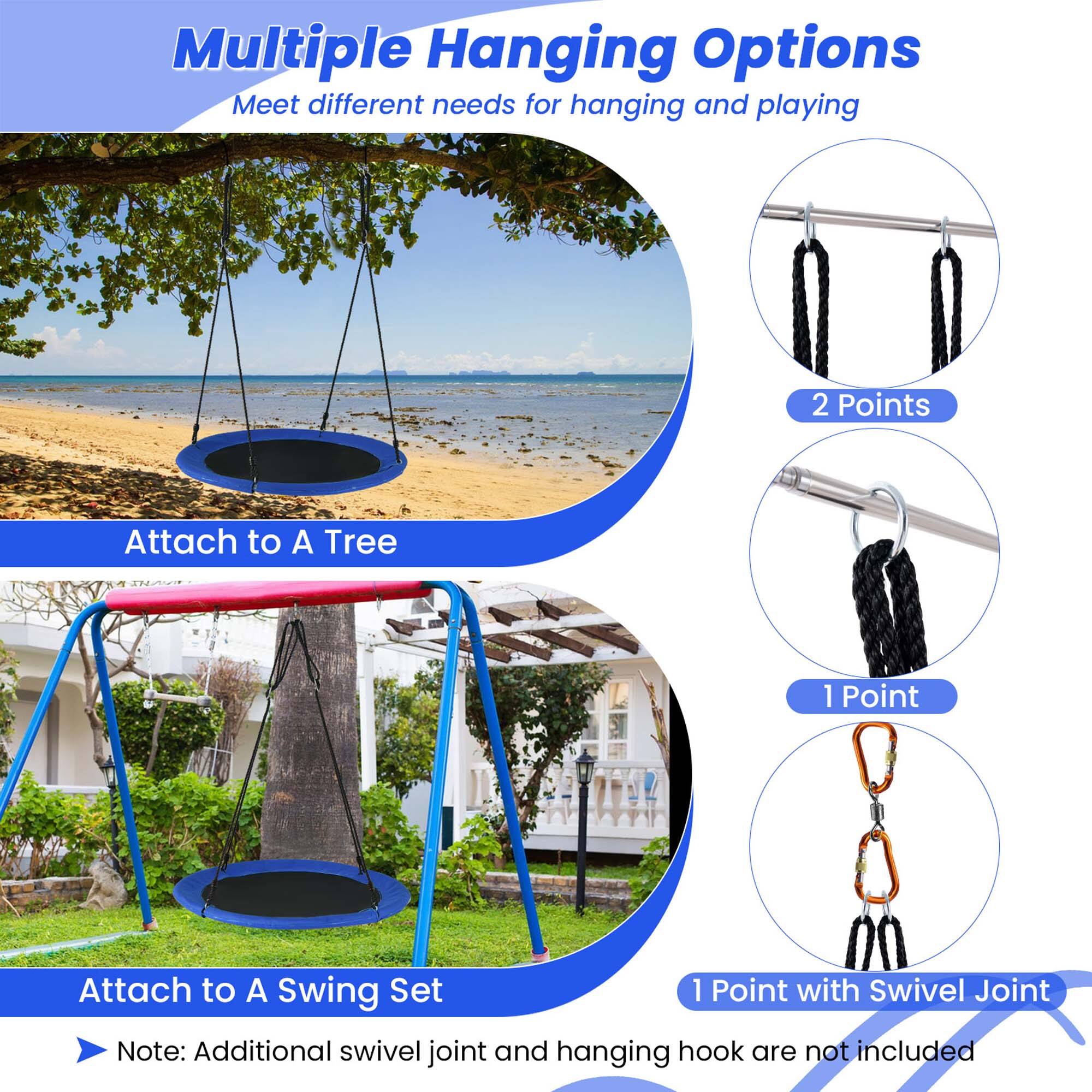 Multiple Hanging Options  
Meet different needs for hanging and playing

- Attach to a Tree
- Attach to a Swing Set

2 Points  
1 Point  
1 Point with Swivel Joint

Note: Additional swivel joint and hanging hook are not included