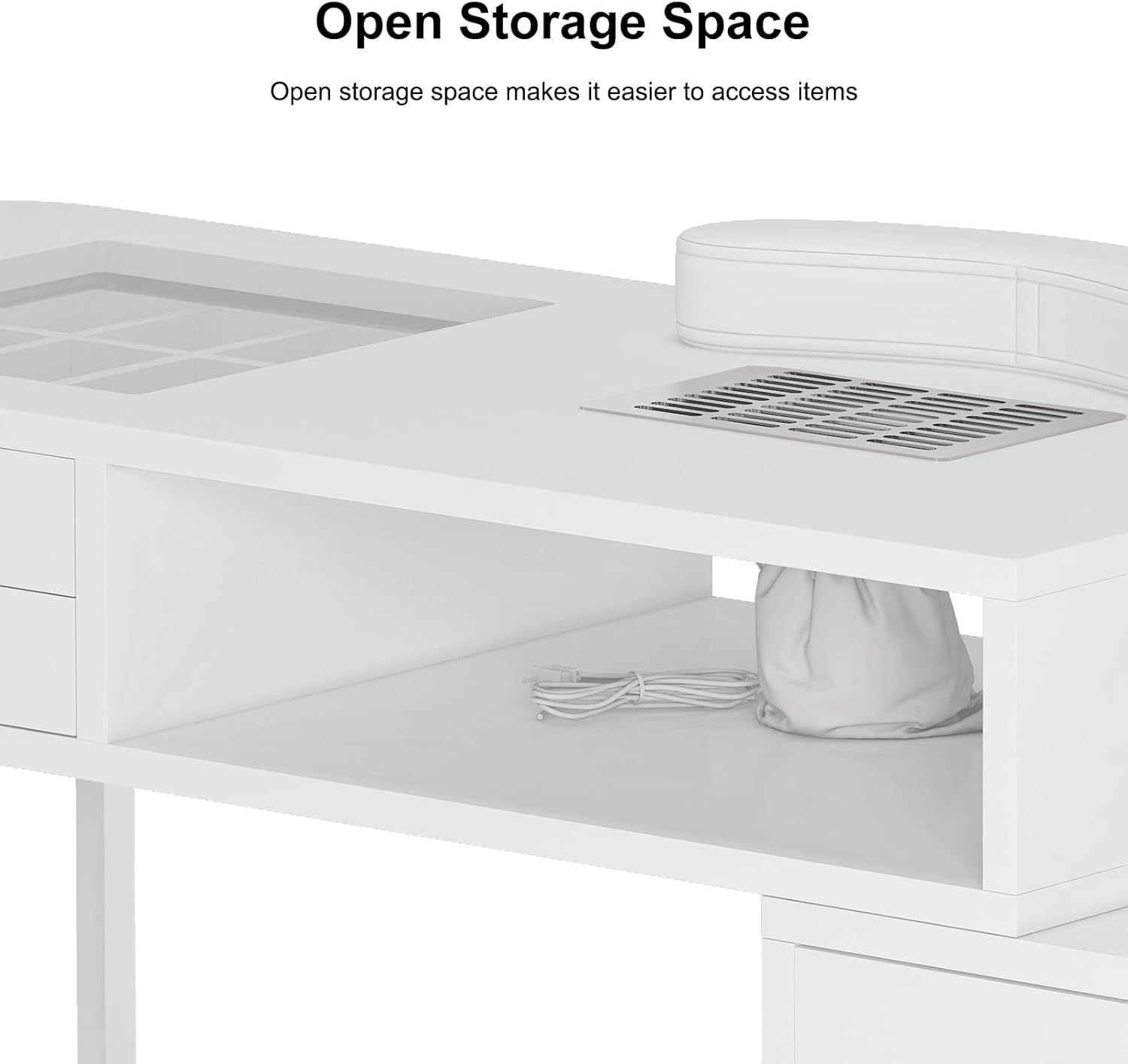 Open Storage Space  
Open storage space makes it easier to access items