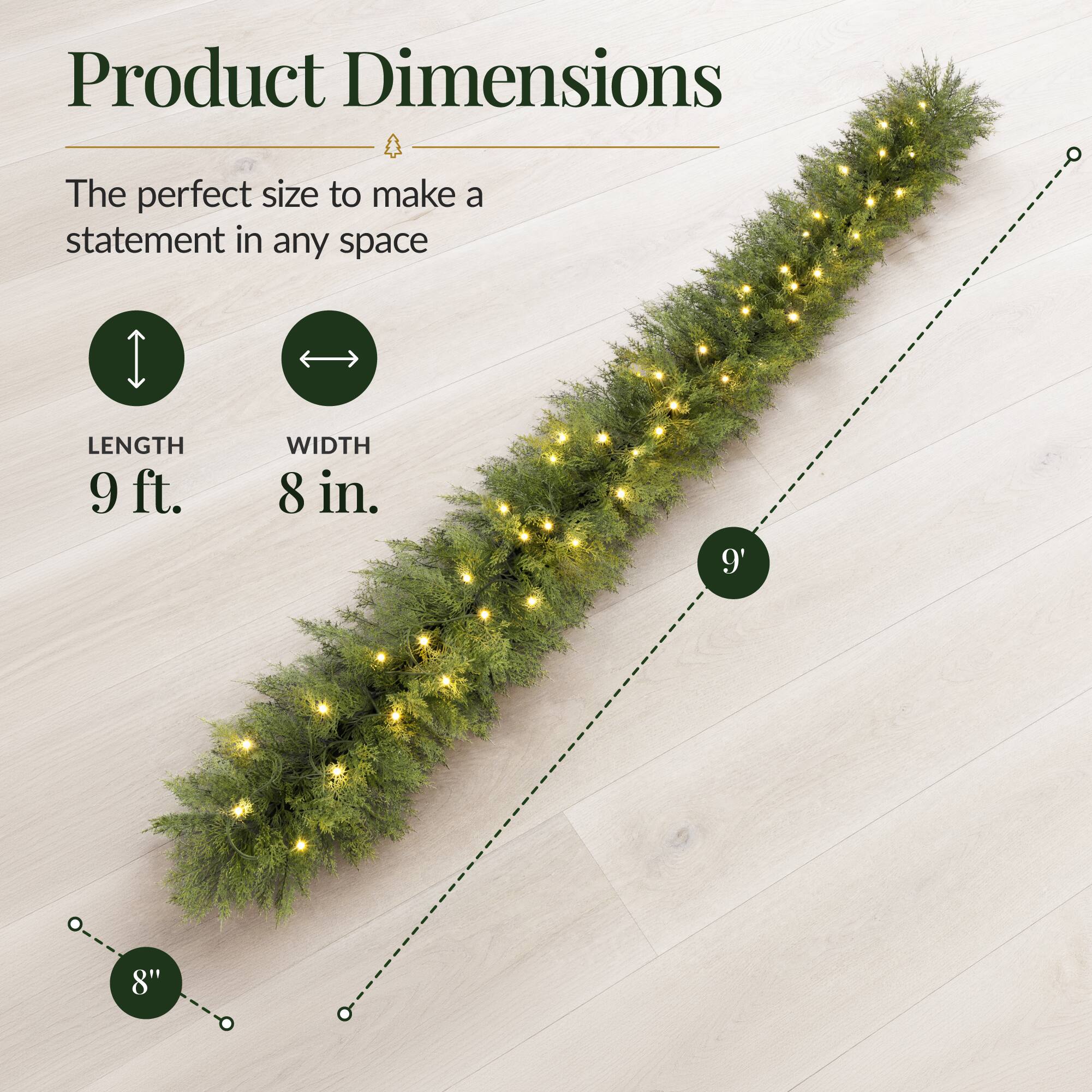 Product Dimensions  
The perfect size to make a statement in any space  

LENGTH 9 ft.  
WIDTH 8 in.  

9'  
8"