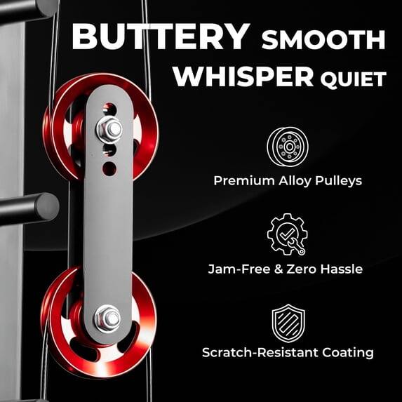 BUTTERY SMOOTH WHISPER QUIET

Premium Alloy Pulleys

Jam-Free & Zero Hassle

Scratch-Resistant Coating