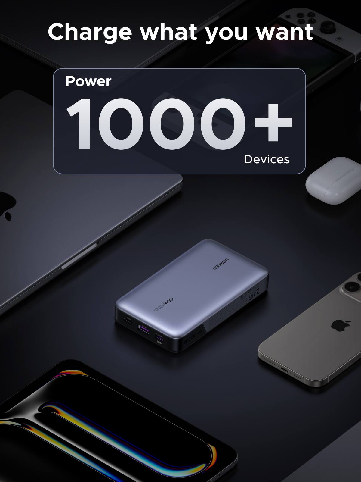 Charge what you want  
Power 1000+ Devices