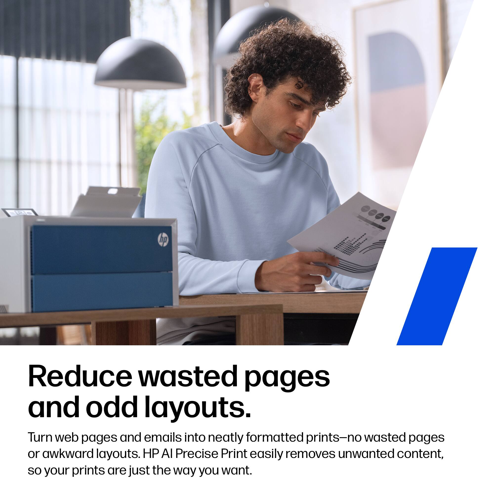 Reduce wasted pages and odd layouts.

Turn web pages and emails into neatly formatted prints—no wasted pages or awkward layouts. HP AI Precise Print easily removes unwanted content, so your prints are just the way you want.