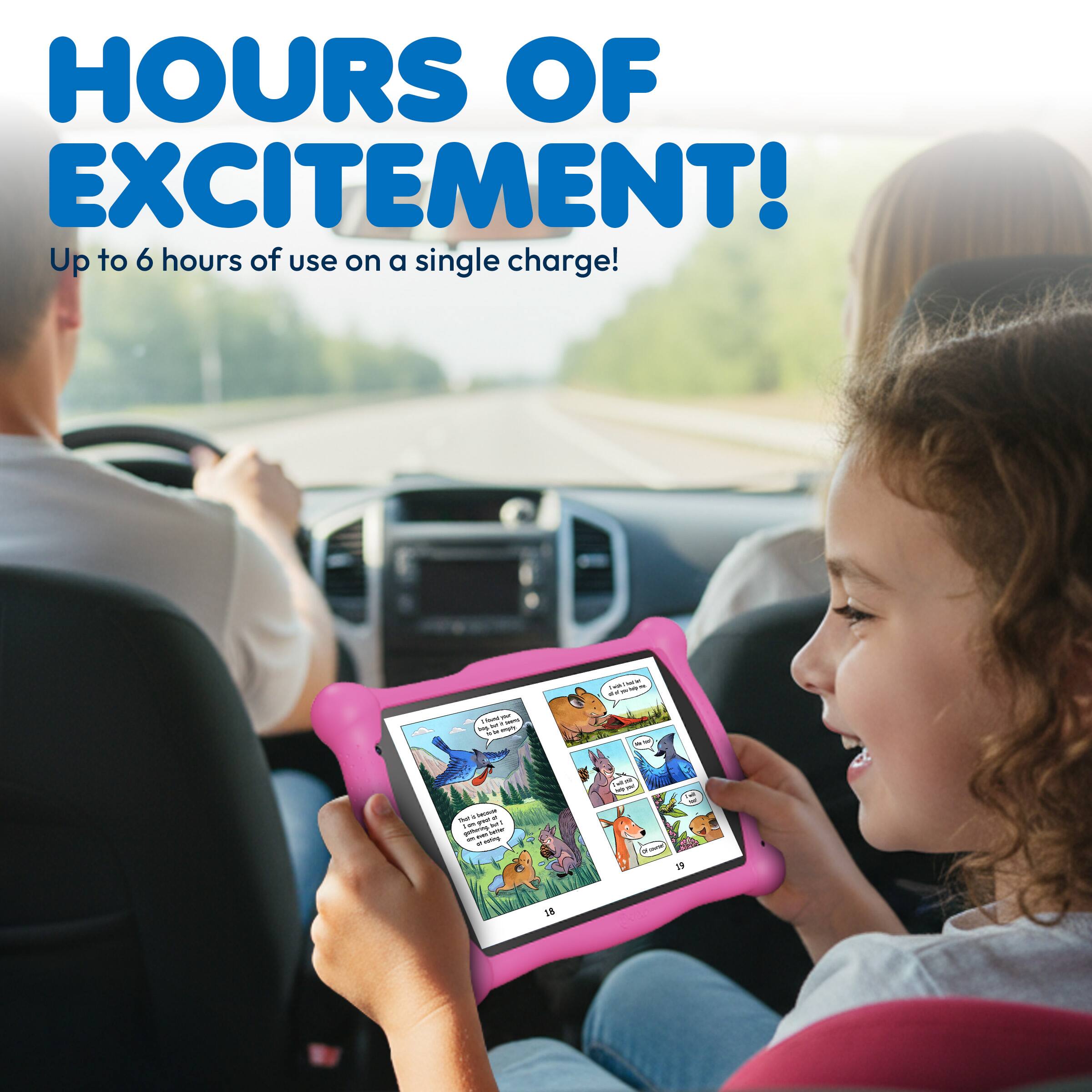 HOURS OF EXCITEMENT!
Up to 6 hours of use on a single charge!