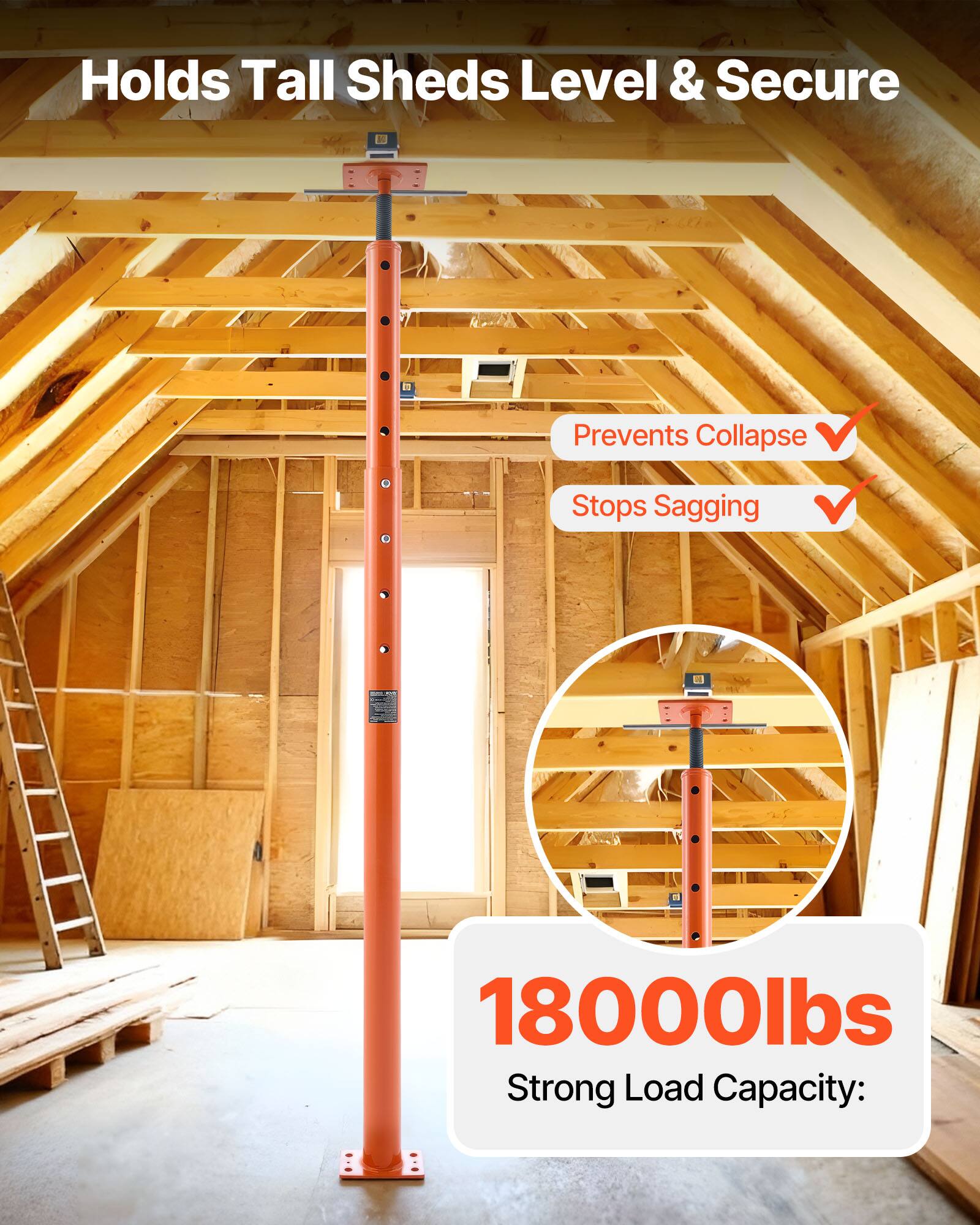Holds Tall Sheds Level & Secure  
Prevents Collapse  
Stops Sagging  
18000lbs Strong Load Capacity