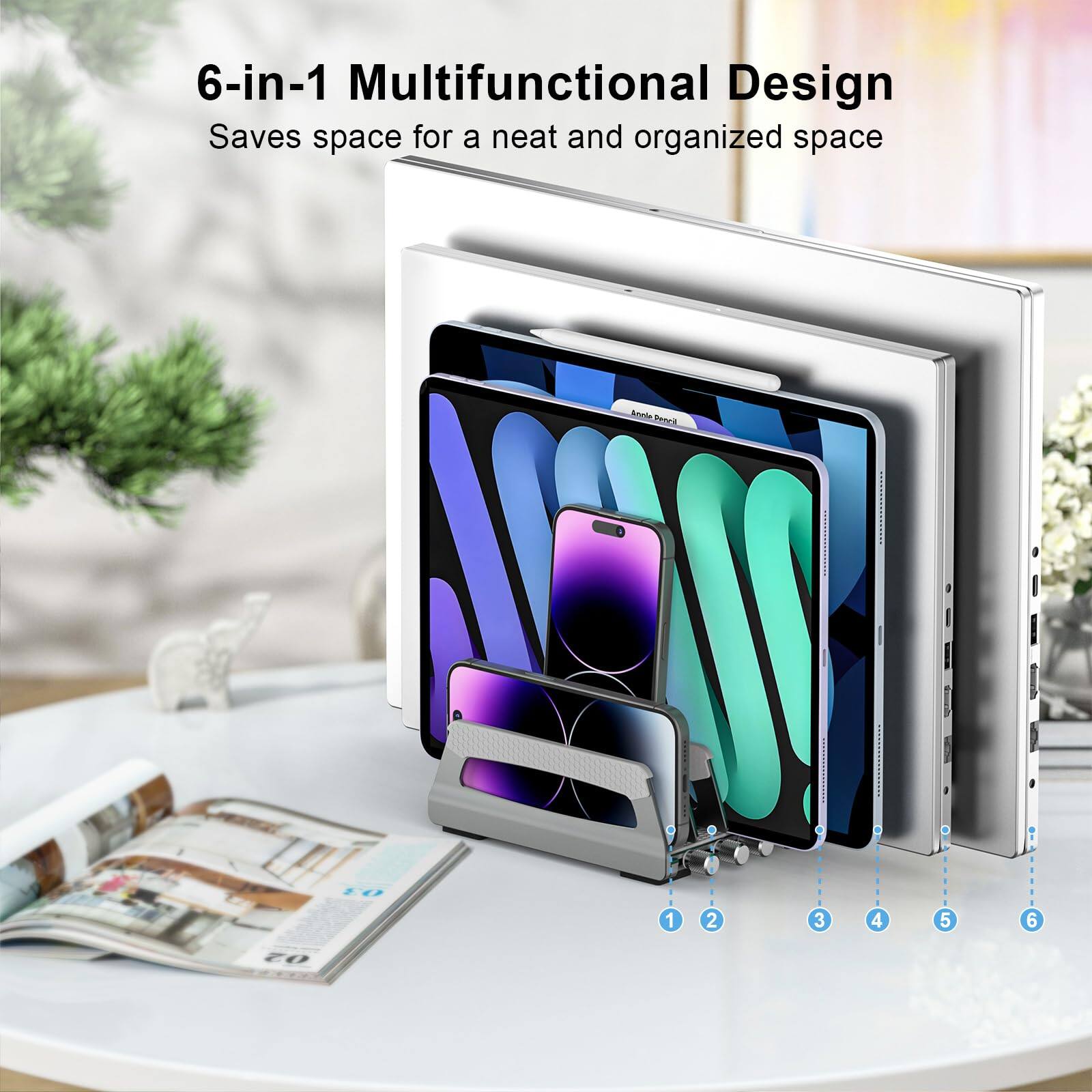 6-in-1 Multifunctional Design  
Saves space for a neat and organized space