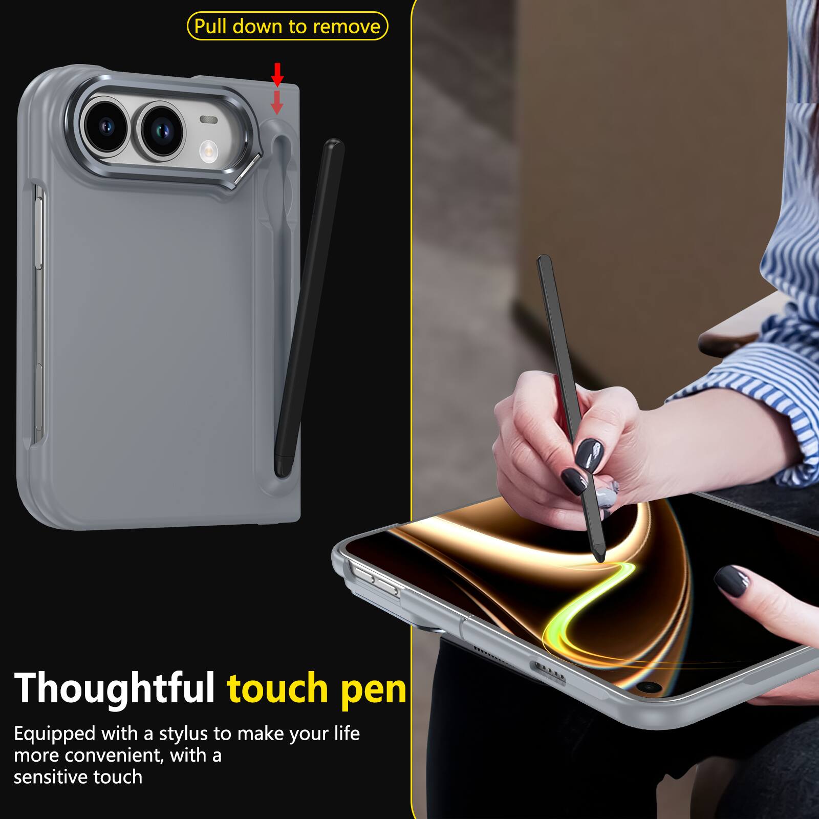 Pull down to remove

Thoughtful touch pen
Equipped with a stylus to make your life more convenient, with a sensitive touch