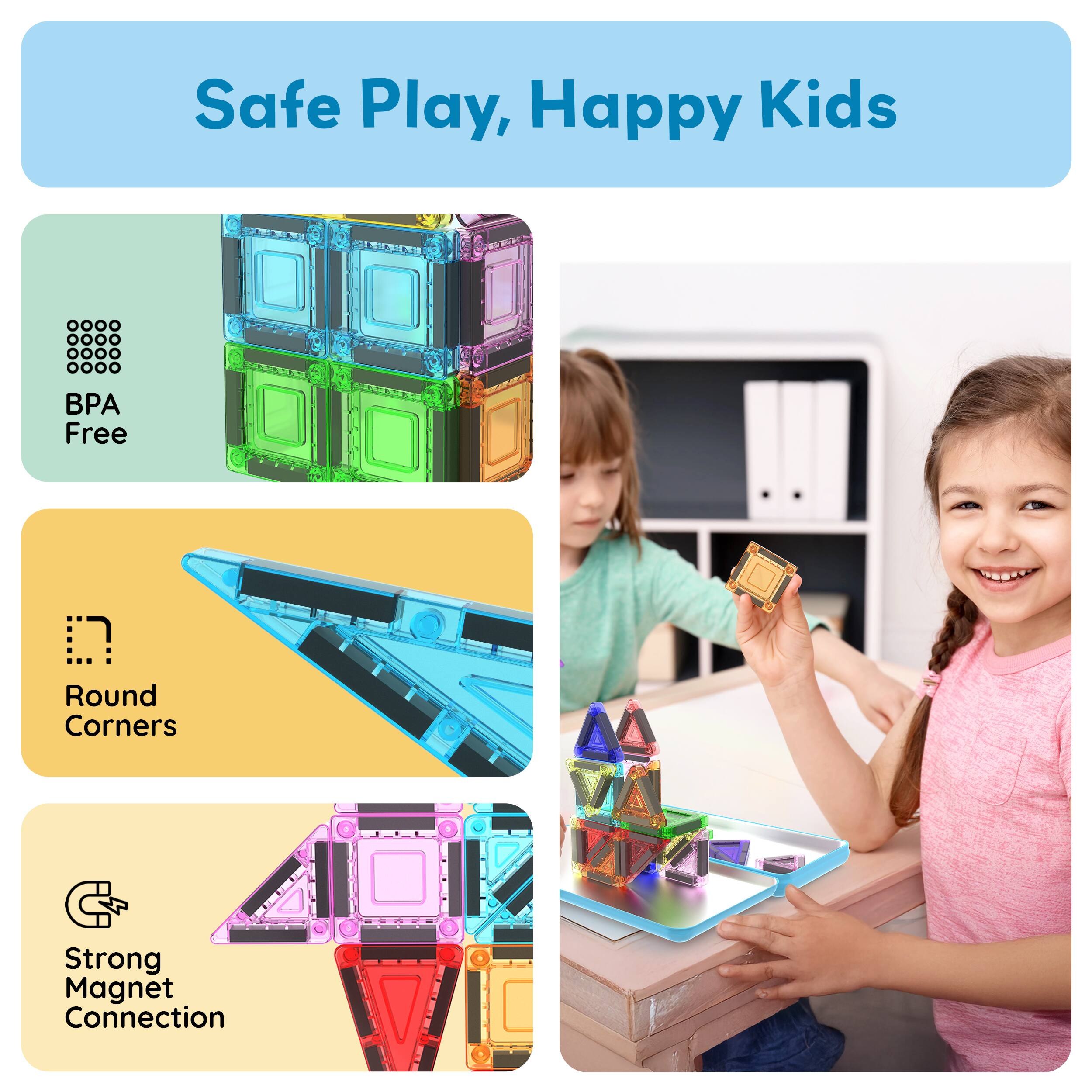 Safe Play, Happy Kids

- BPA Free
- Round Corners
- Strong Magnet Connection