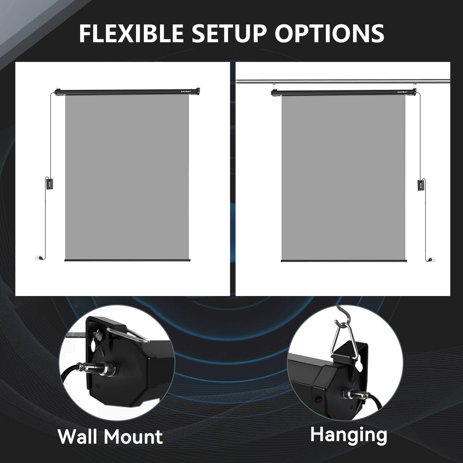 FLEXIBLE SETUP OPTIONS

Wall Mount

Hanging