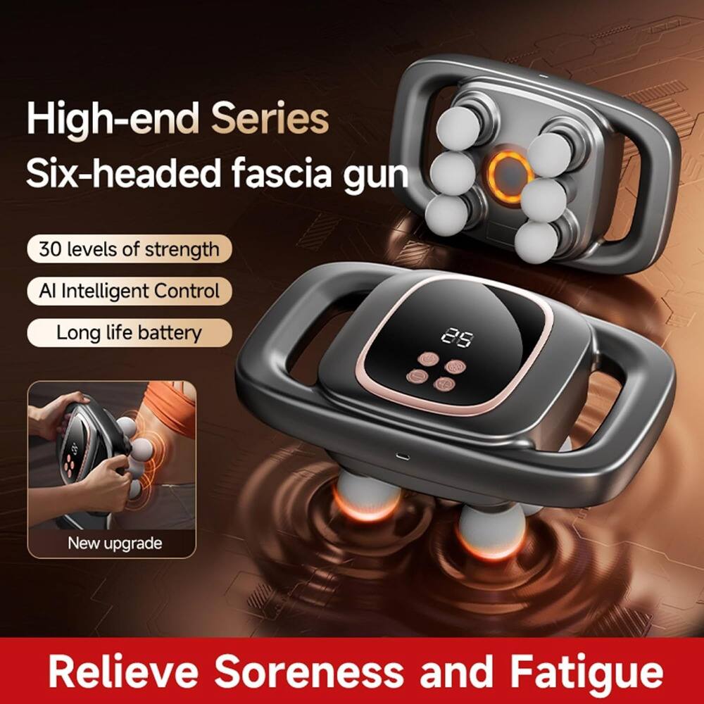 High-end Series  
Six-headed fascia gun

- 30 levels of strength
- AI Intelligent Control
- Long life battery

New upgrade

Relieve Soreness and Fatigue