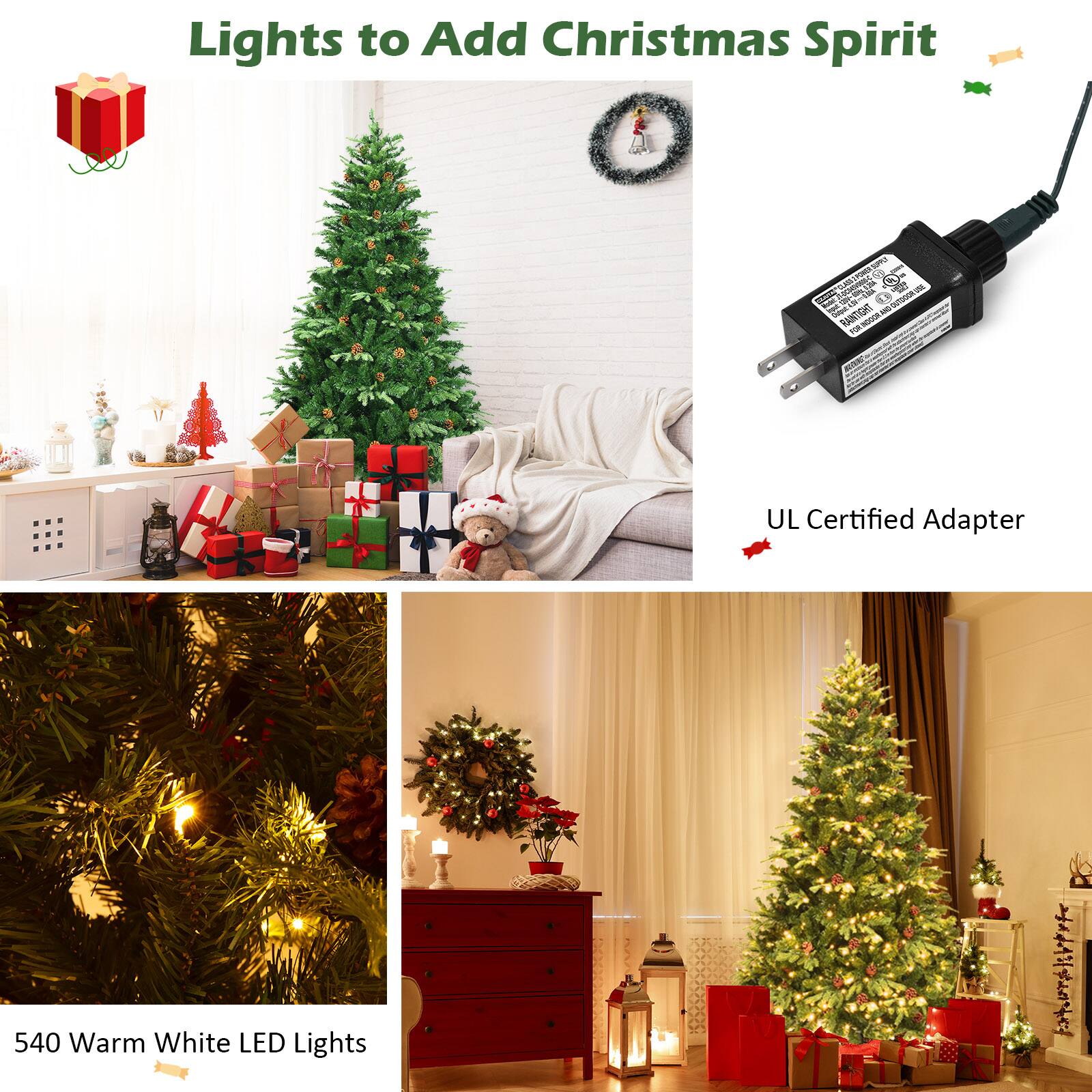 Lights to Add Christmas Spirit

UL Certified Adapter

540 Warm White LED Lights
