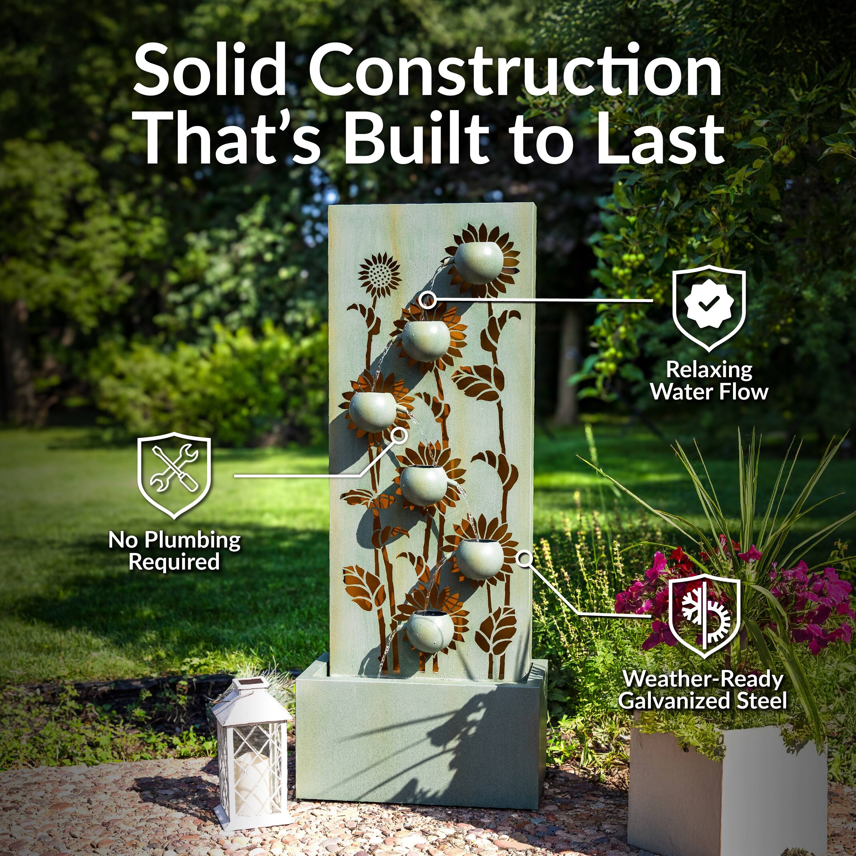 Solid Construction That's Built to Last  
Relaxing Water Flow  
No Plumbing Required  
Weather-Ready Galvanized Steel